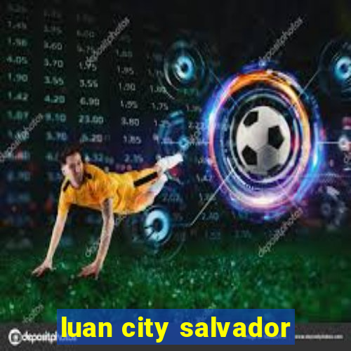 luan city salvador